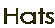 Hats